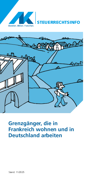 Steuerrechtsinfo: Grenzgänger, die in Frankreich wohnen und in Deutschland arbeiten - Stand 11/2025